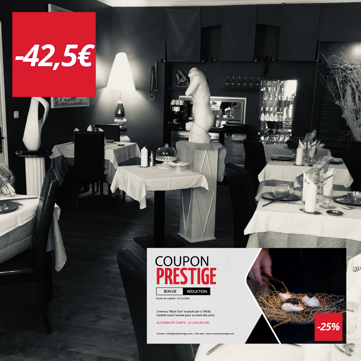 Bon de réduction : 2 menus "Black Out" dans le noir à -25% uniquement le jeudi soir* - Valable chez ALCHIMIE BY CHAP'S - à LE CAYLAR (34)