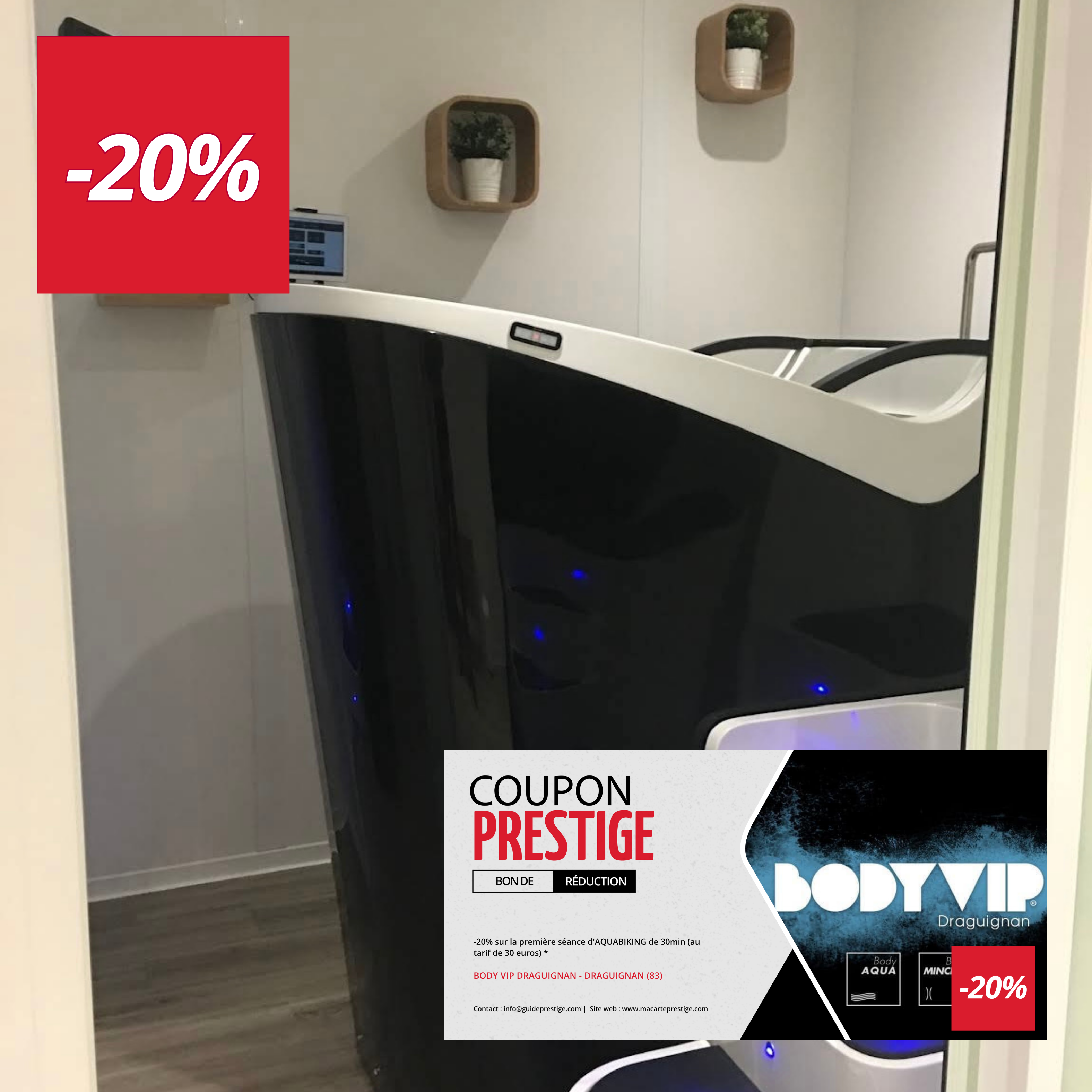 Coupon de réduction : -20% sur le forfait de 20 séances d'AQUABIKING de 30min (soit la séance de 15,96 euros soit -50% de remise sur une séance normale) * - Valable chez BODY VIP DRAGUIGNAN - à DRAGUIGNAN (83)