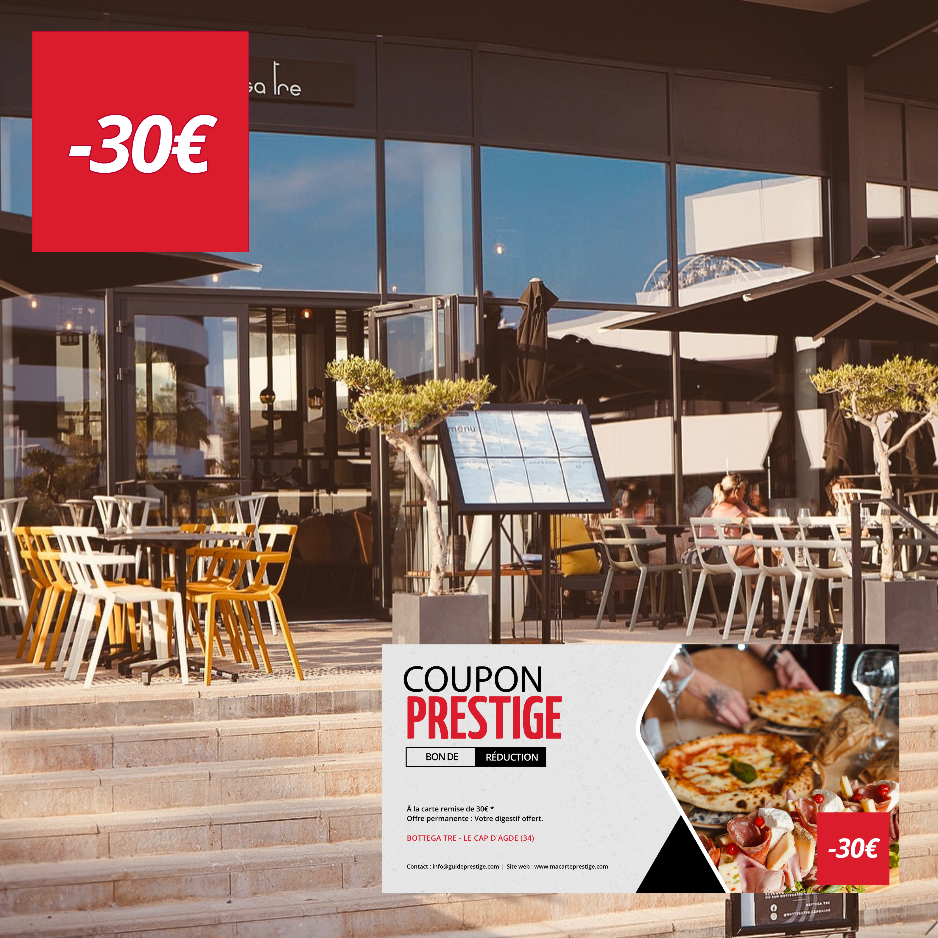 Coupon de réduction : À la carte remise de 30€ * Offre permanente : Votre digestif offert - Valable chez BOTTEGA TRE - à LE CAP D'AGDE (34)