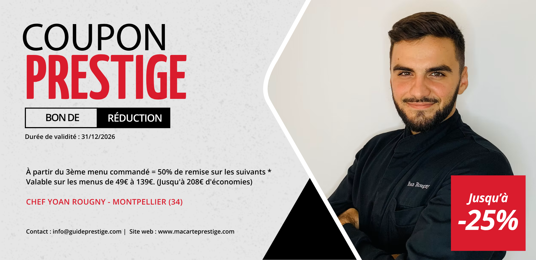 Coupon de réduction : À partir du 3ème menu commandé = 50% de remise sur les suivants * Valable sur les menus de 49€ à 139€. (Jusqu'à 208€ d'économies) - Valable chez le CHEF YOAN ROUGNY - à MONTPELLIER (34)