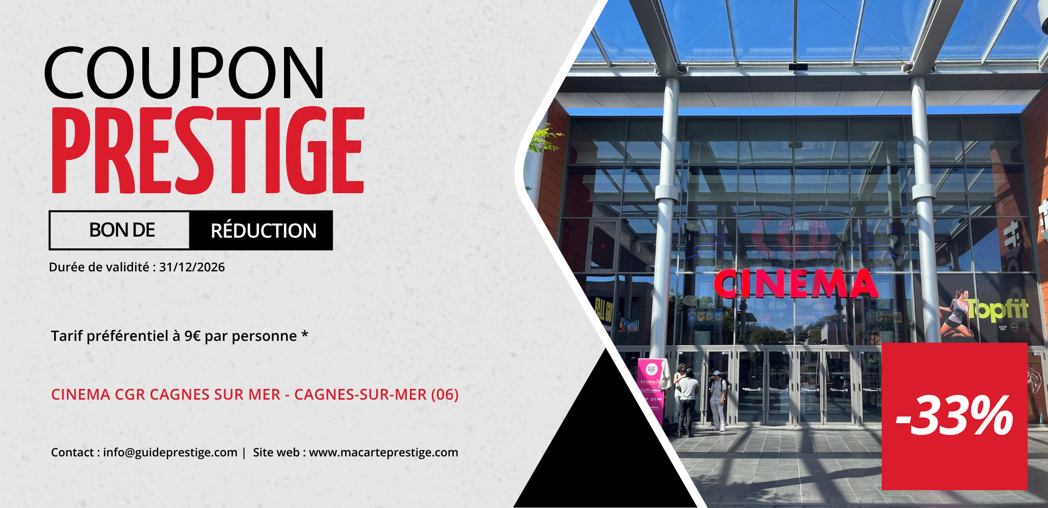 Coupon de réduction : Tarif préférentiel à 9€ par personne * - Valable au CINEMA CGR CAGNES SUR MER - à CAGNES-SUR-MER (06)