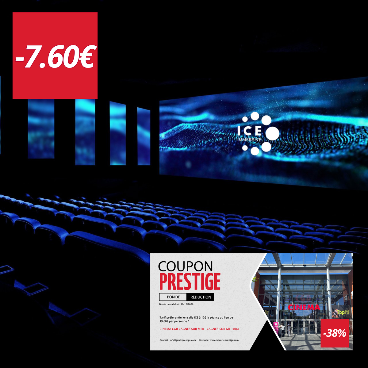 Bon de réduction : Tarif préférentiel en salle ICE à 12€ la séance au lieu de 19,60 € par personne * - Valable au CINEMA CGR CAGNES SUR MER - à CAGNES-SUR-MER (06)