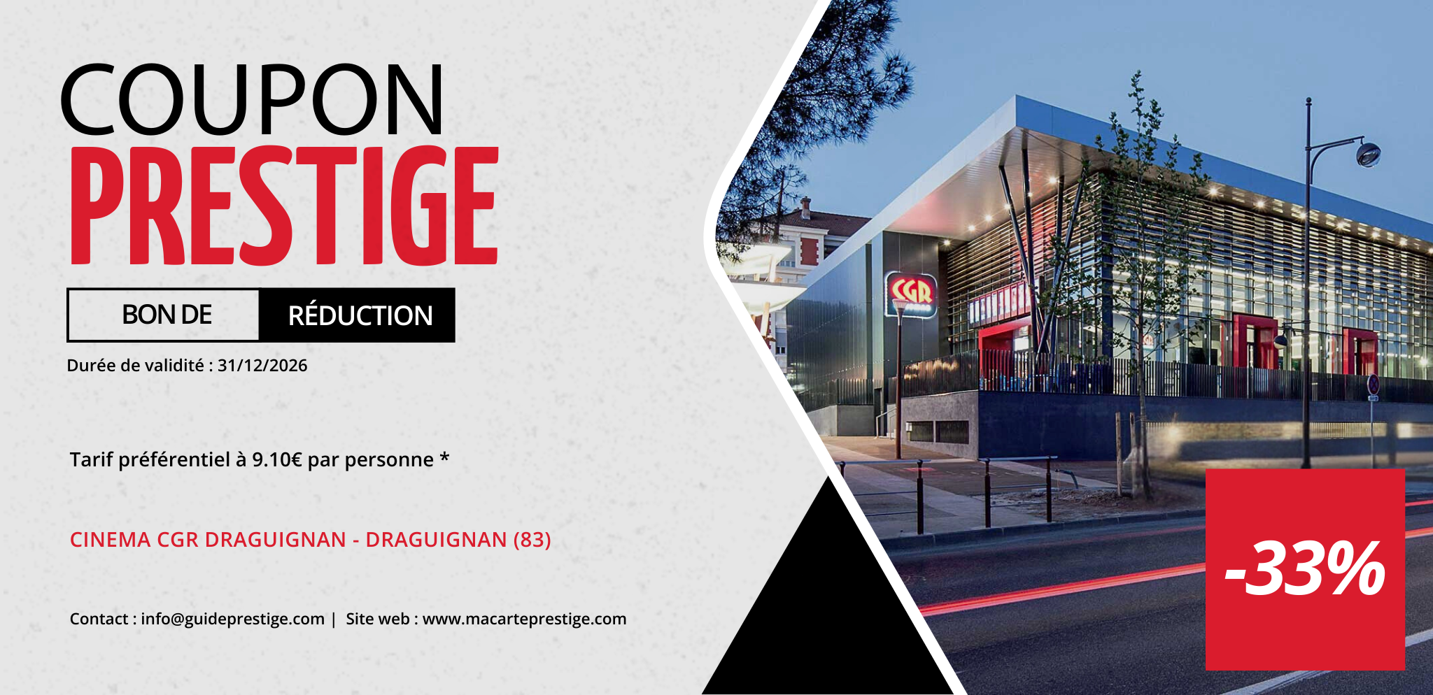 Coupon de réduction : Tarif préférentiel à 9,10€ par personne * - Valable au CINEMA CGR DRAGUIGNAN - à DRAGUIGNAN (83)