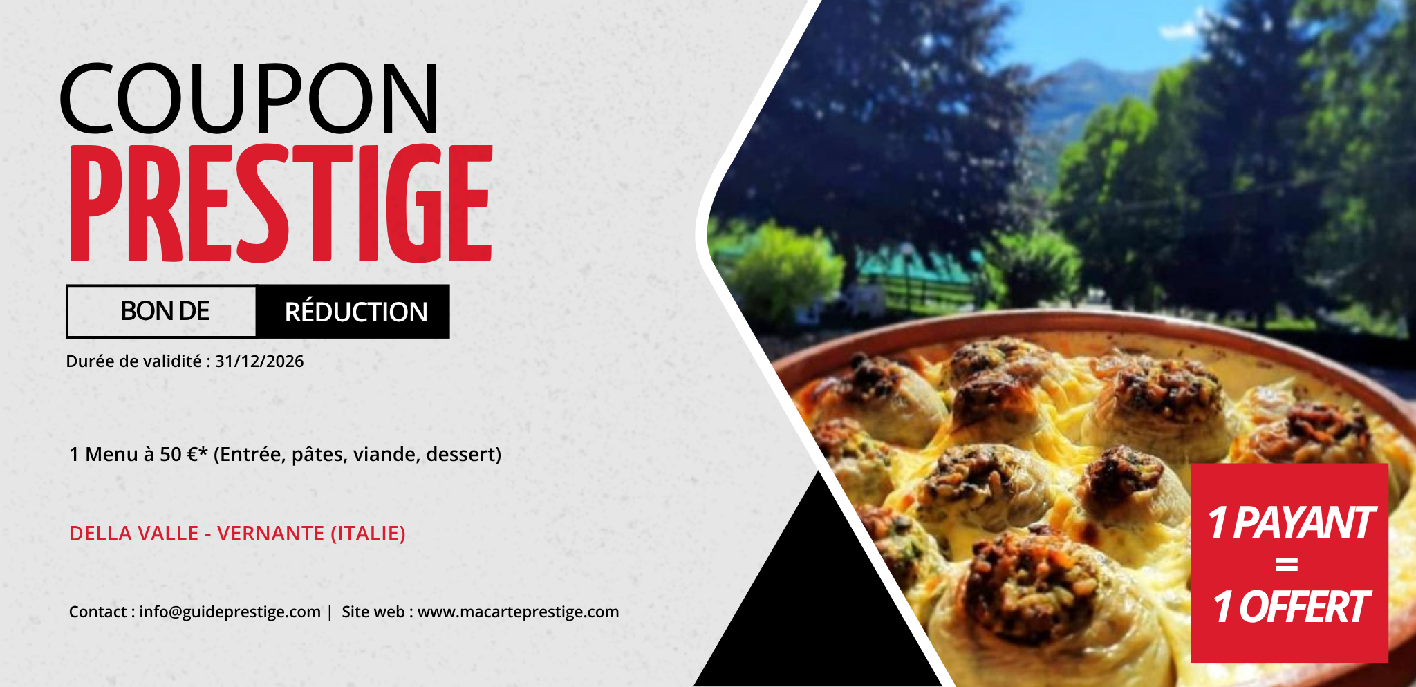 Coupon de réduction : 1 Menu à 50 €* acheté = 1 offert (Entrée, pâtes, viande, dessert) - Valable chez DELLA VALLE - à VERNANTE (ITALIE)