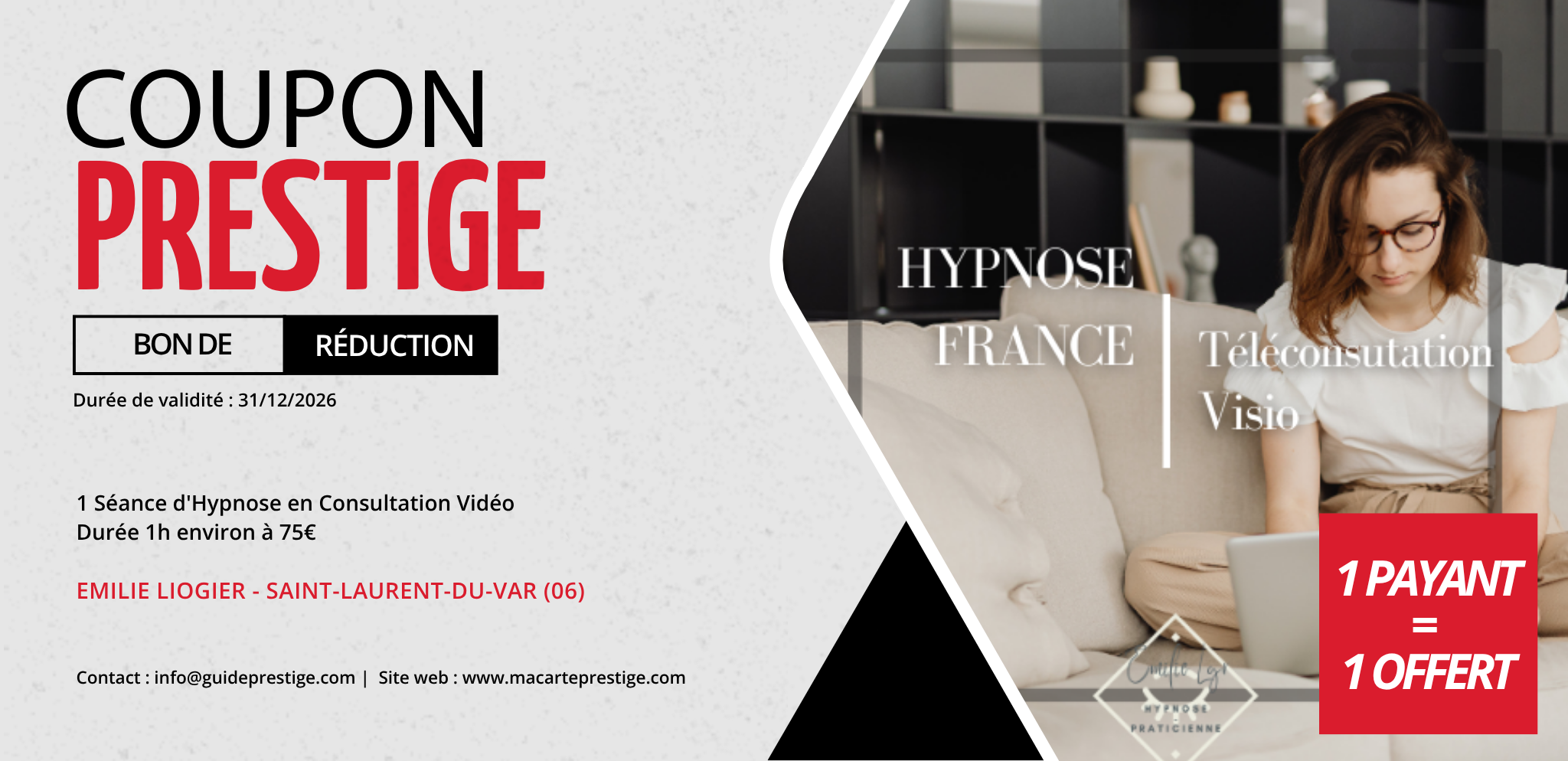Coupon de réduction : 1 Séance d'Hypnose en Consultation Vidéo durée 1h environ à 75€ achetée = 1 offerte - Valable chez EMILIE LIOGIER - à SAINT-LAURENT-DU-VAR (06)