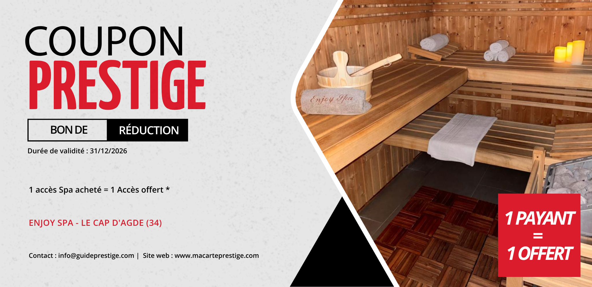 Coupon de réduction : 1 accès Spa acheté = 1 Accès offert * - Valable chez ENJOY SPA - à LE CAP D'AGDE (34)