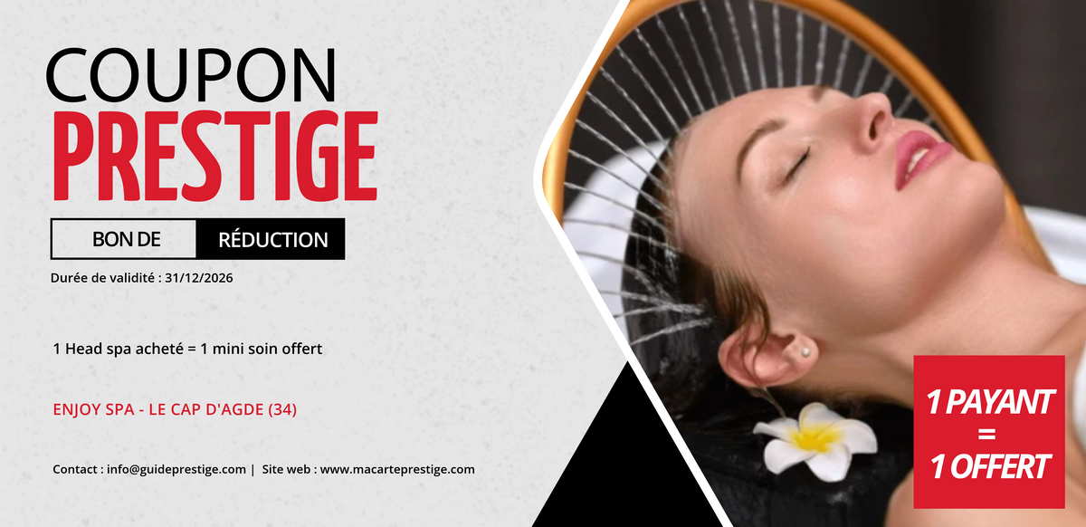 Bon de réduction : 1 head spa acheté = 1 mini soin offert* - Valable chez ENJOY SPA - à LE CAP D'AGDE (34)