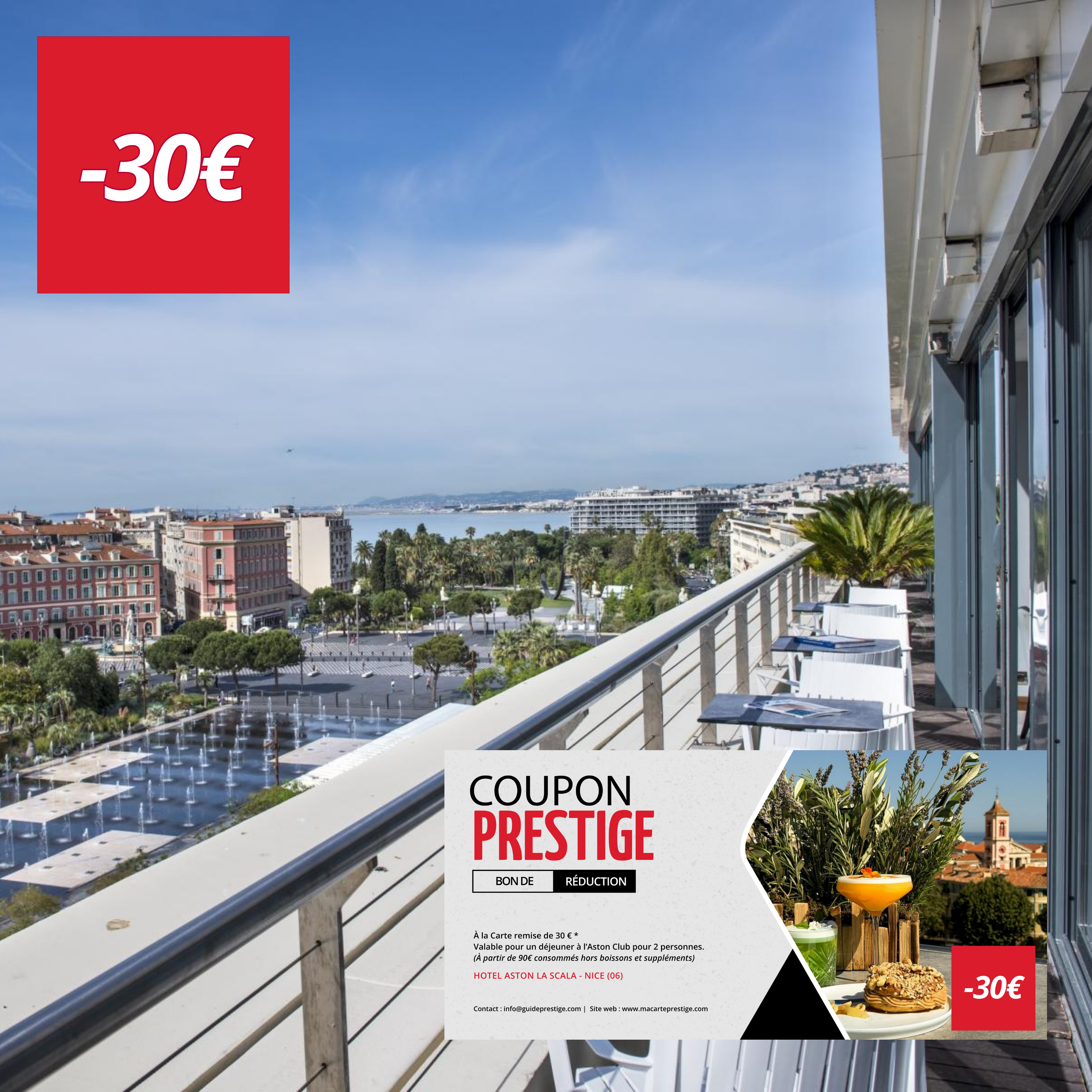Coupon de réduction : À la Carte remise de 30 € * Valable pour un déjeuner à l'Aston Club pour 2 personnes. - Valable à L'HOTEL ASTON LA SCALA - à NICE (06)