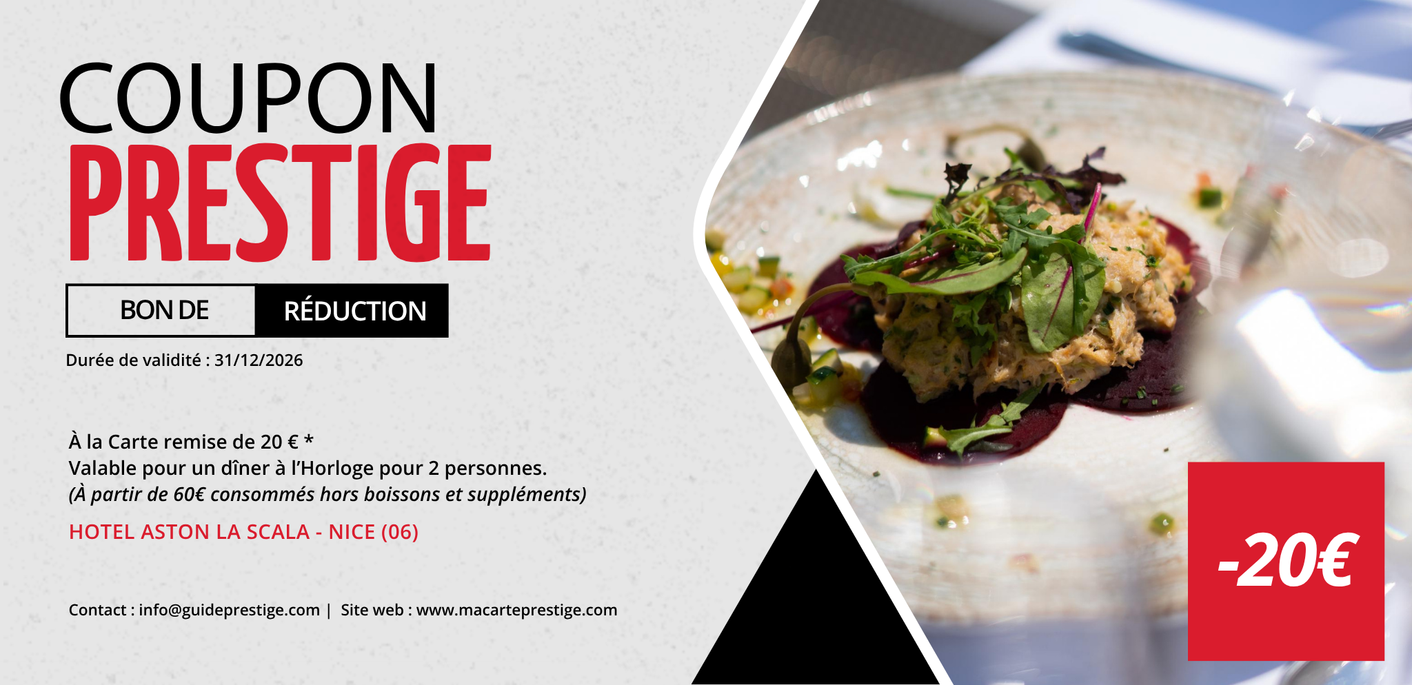 Coupon de réduction : À la Carte remise de 20 € * Valable pour un dîner à l'Horloge pour 2 personnes. - Valable à L'HOTEL ASTON LA SCALA - à NICE (06)