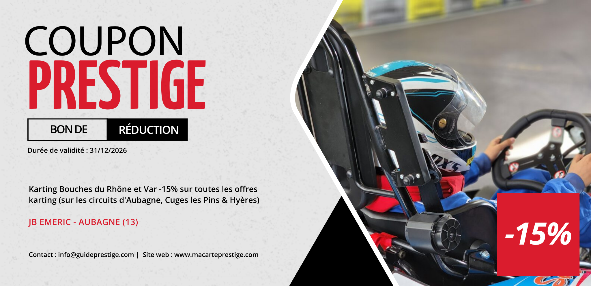 Coupon de réduction : Karting Bouches du Rhône et Var -15% sur toutes les offres karting (sur les circuits d'Aubagne, Cuges les Pins & Hyères) - Valable chez JB EMERIC - à AUBAGNE (13)