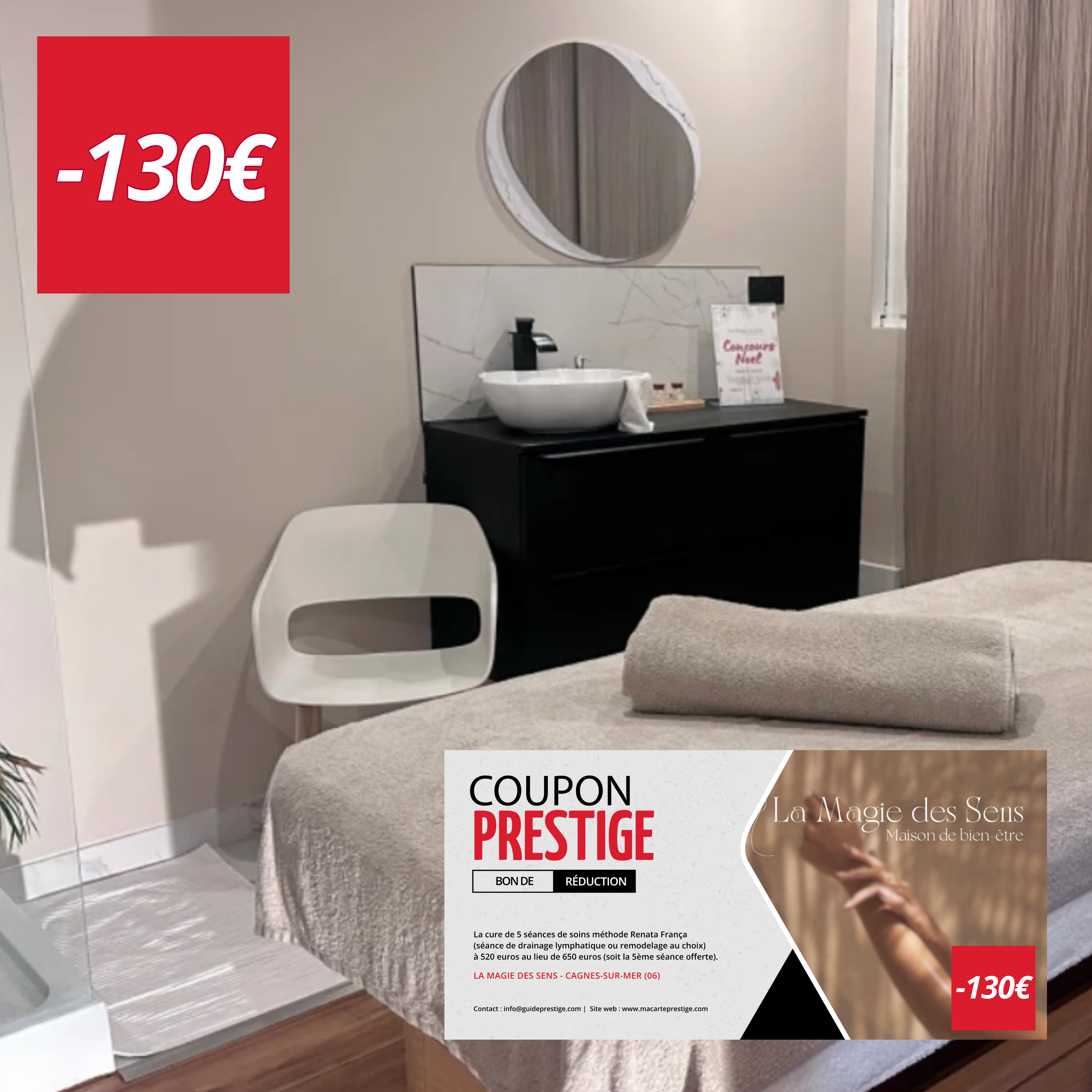 Coupon de réduction : La cure de 5 séances de soins méthode Renata França (séance de drainage lymphatique ou remodelage au choix) à 520 euros au lieu de 650 euros (soit la 5ème séance offerte). - Valable à LA MAGIE DES SENS - à CAGNES-SUR-MER (06)