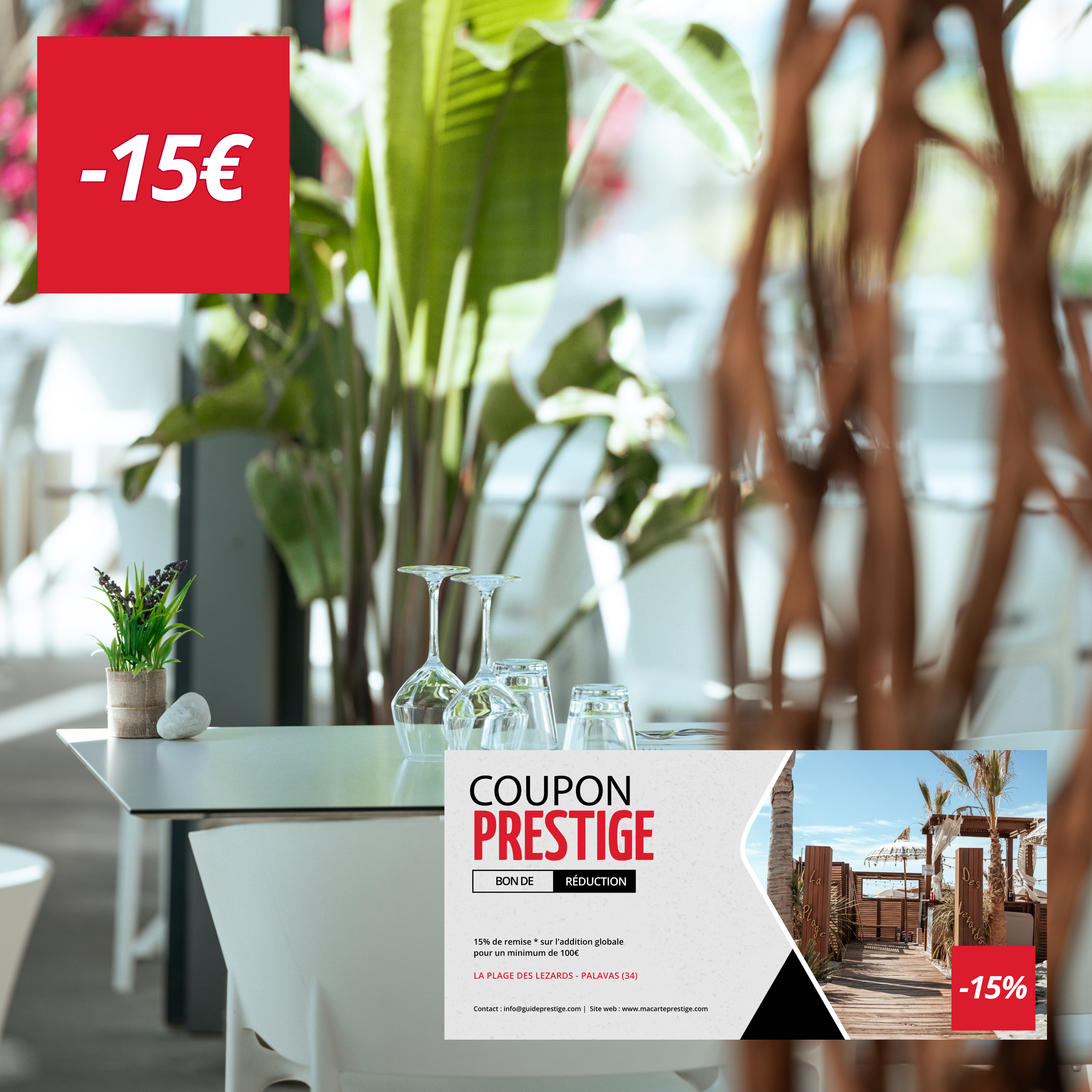 Coupon de réduction : 15% de remise * sur l'addition globale pour un minimum de 100€ - Valable à LA PLAGE DES LEZARDS - à PALAVAS (34)