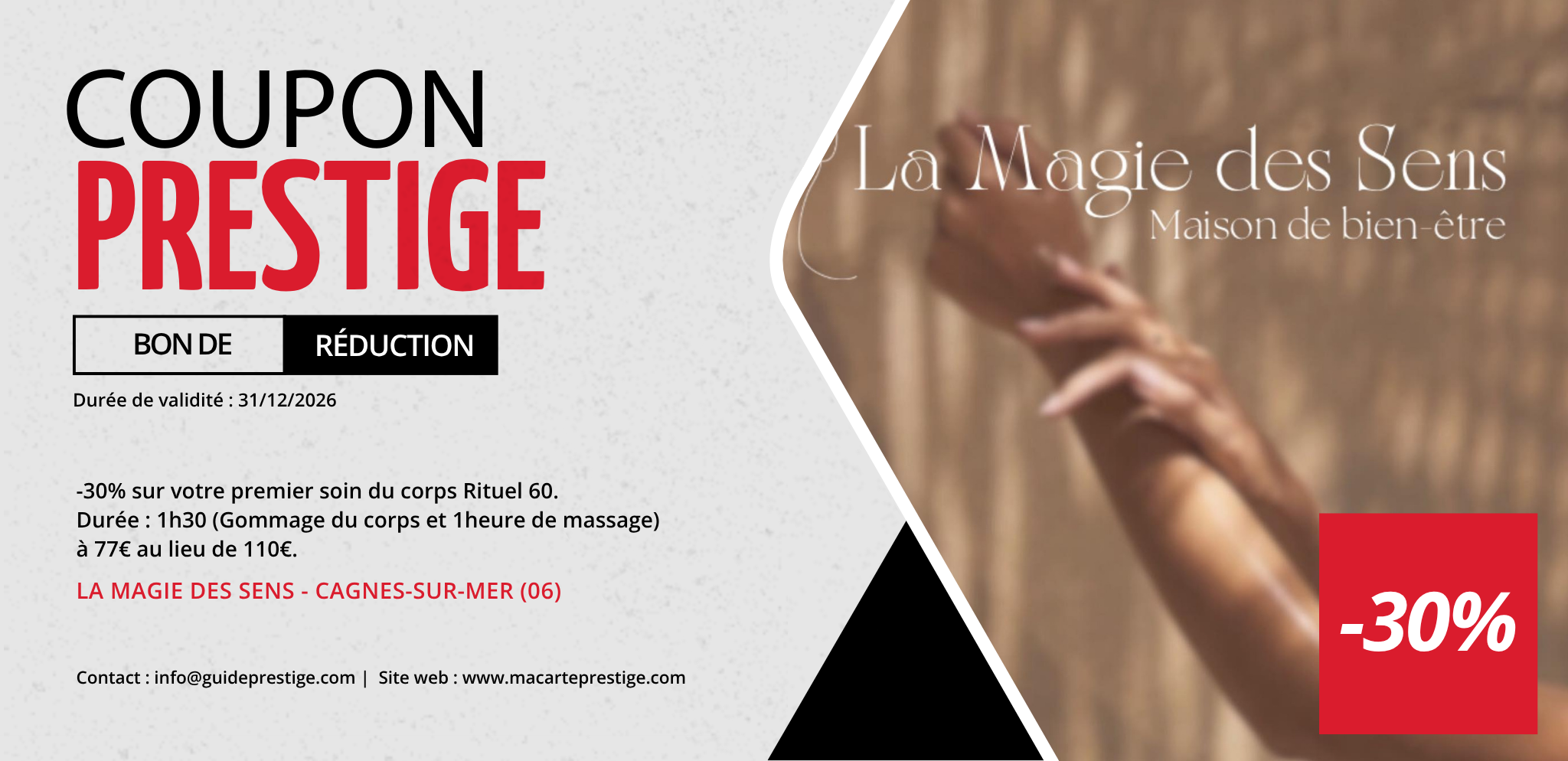 Coupon de réduction : -30% sur votre premier soin du corps Rituel 60. Durée : 1h30 (Gommage du corps et 1heure de massage) à 77€ au lieu de 110€. - Valable à LA MAGIE DES SENS - à CAGNES-SUR-MER (06)