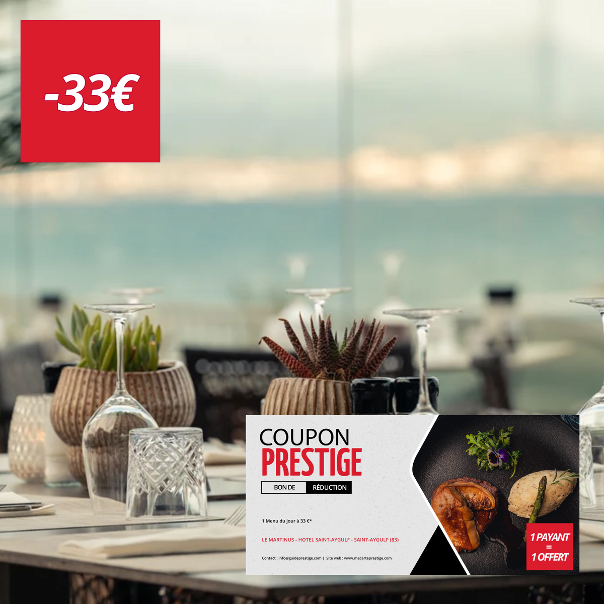 Bon de réduction : 1 Menu du jour à 33 € acheté = 1 offert* - Valable chez LE MARTINUS - HOTEL SAINT-AYGULF - à SAINT-AYGULF (83)