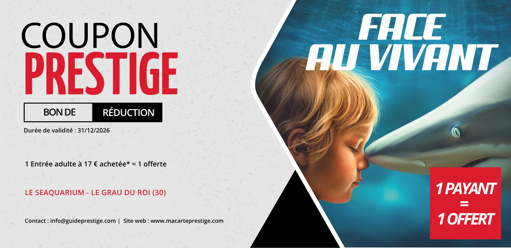 Coupon de réduction : 1 Entrée adulte à 17 € achetée* = 1 offerte - Valable chez LE SEAQUARIUM - à LE GRAU DU ROI (30)