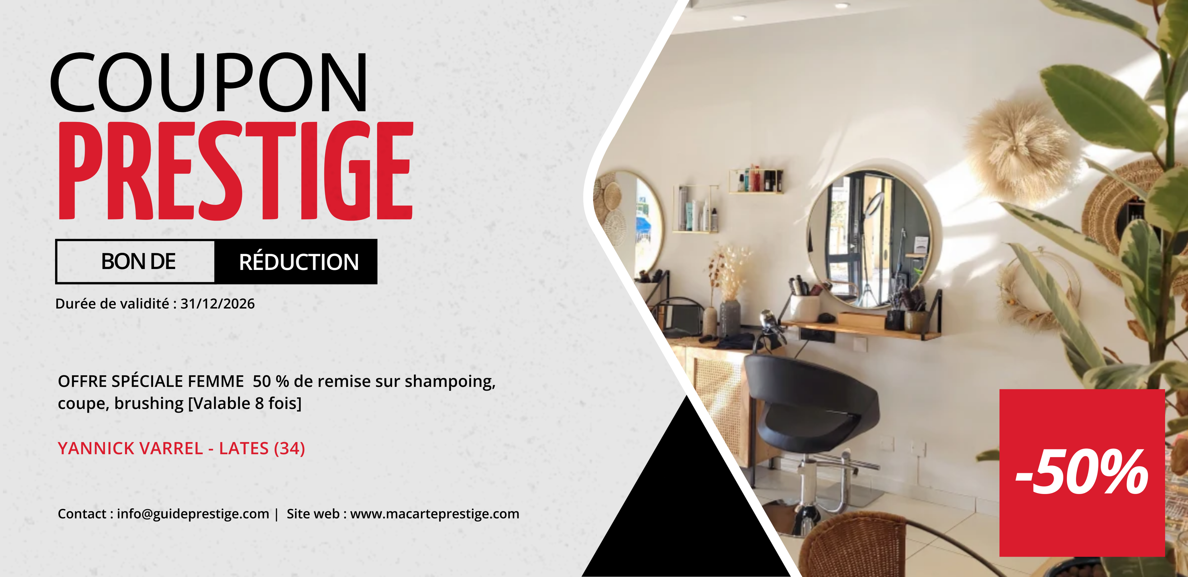 Coupon de réduction : OFFRE SPÉCIALE FEMME 50 % de remise sur shampoing, coupe, brushing [Valable 8 fois] - Valable chez YANNICK VARREL LA MAISON DE LA COIFFURE - à LATTES (34)